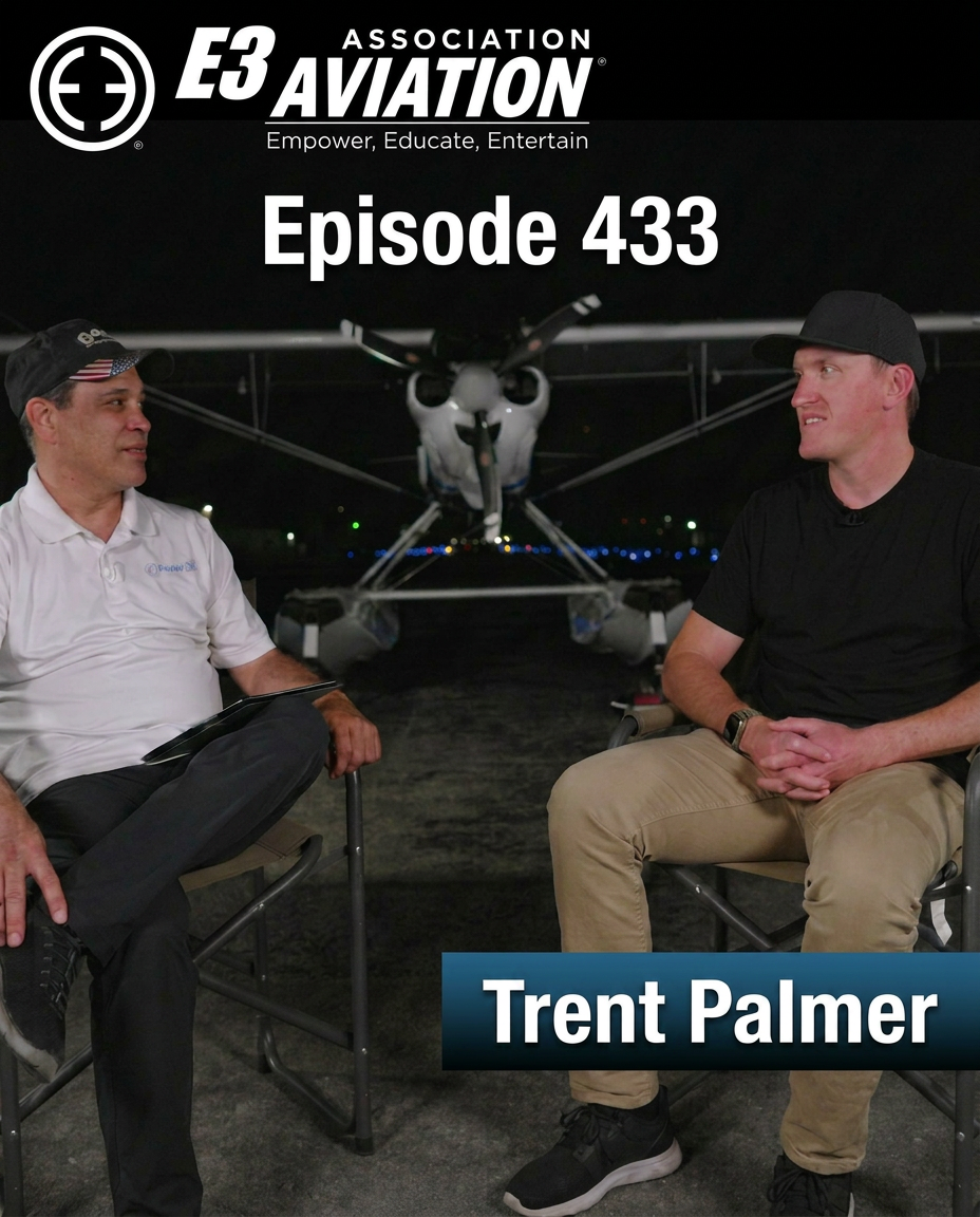 E3 Aviation Episode 433 — Trent Palmer